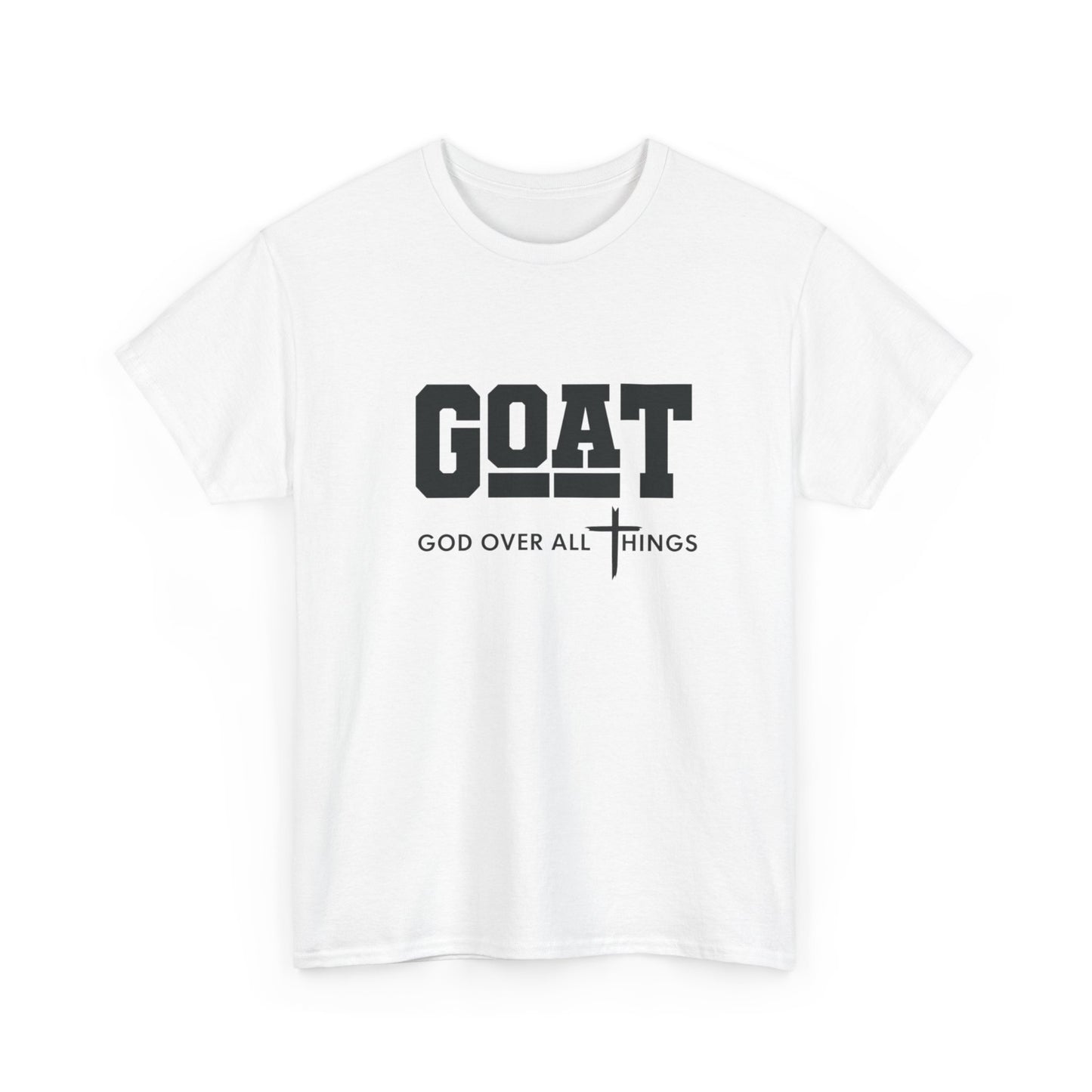 GOAT "God Over All Things" T-Shirt — Christian Faith Graphic Tee