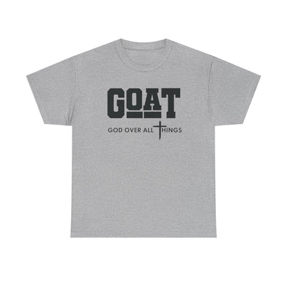 GOD OVER ALL THINGS | GOAT Faith Tee
