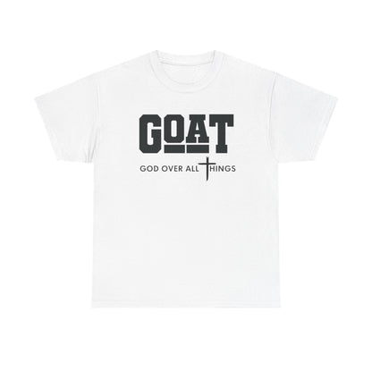 GOD OVER ALL THINGS | GOAT Faith Tee